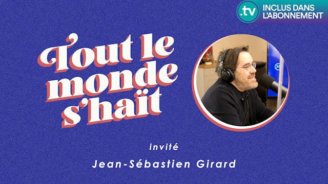 Tout le monde s'haït - Jean-Sebastien Girard