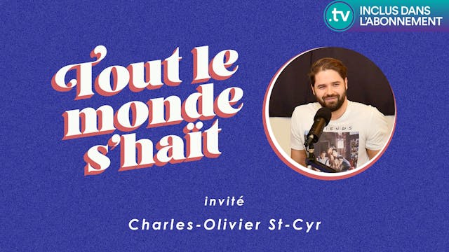 Tout le monde s'haït - Charles-Olivier St-Cyr