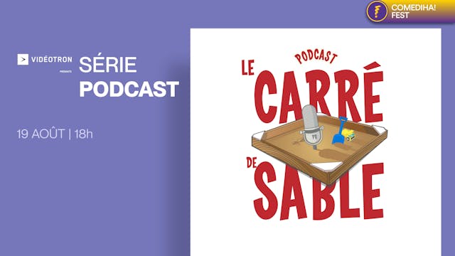 19 Août 2022 | 18h | Podcast - Le Carré de Sable