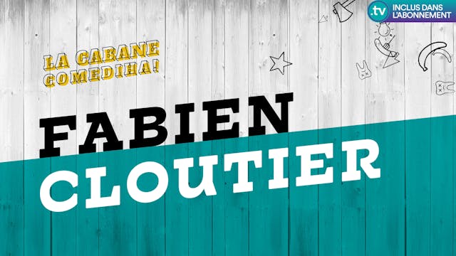 La Cabane ComediHa! | FABIEN CLOUTIER