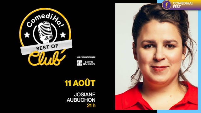 11 Août 2022 | 21h | ComediHa! Club Best of... Josiane Aubuchon