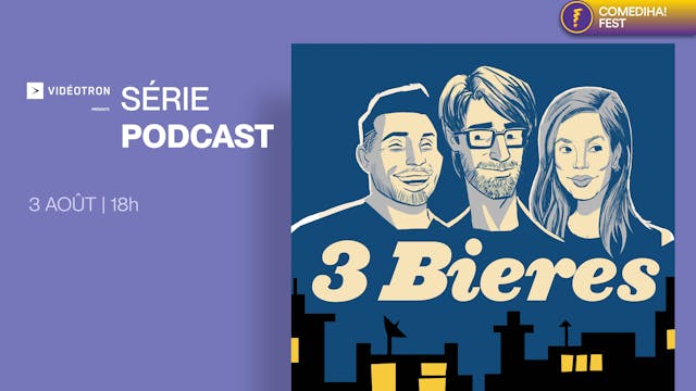 3 Août 2022 | 18h | Podcast - 3 Bières
