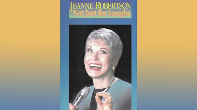 Jeanne Robertson | Not Just For Laughs