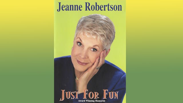 Jeanne Robertson | Just For Fun