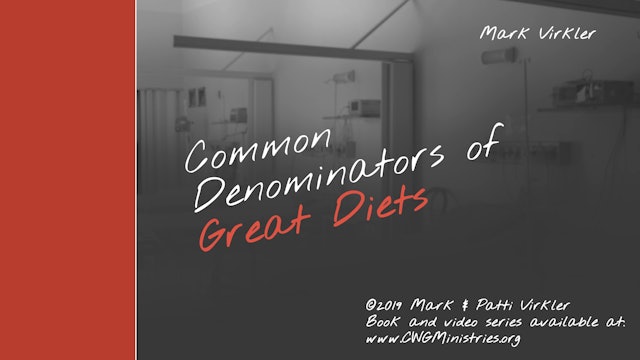How Could I Have Been So Wrong - Session 7 - Common Denominators of Great Diets