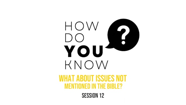 How Do You Know - Session 12