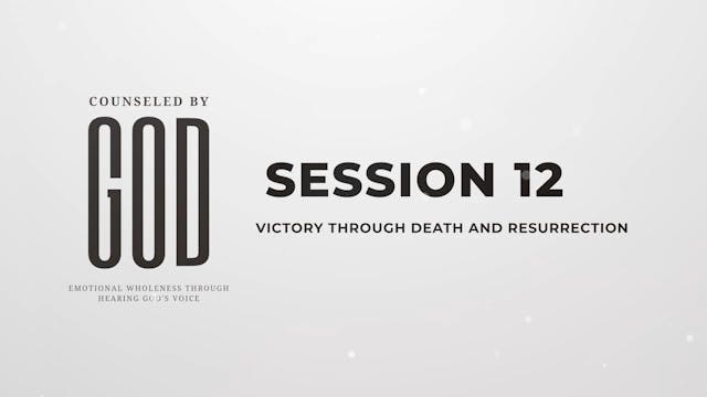 Counseled by God - Session 12 - 35th ...