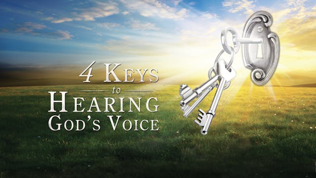 4 Keys to Hearing God's Voice
