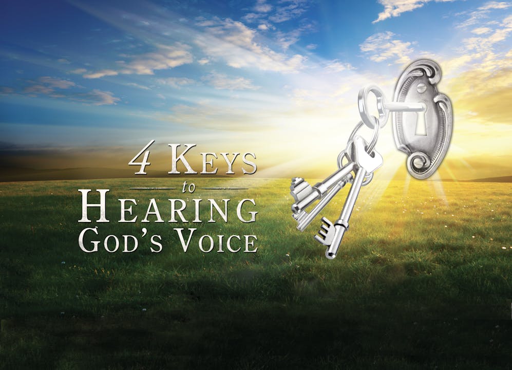 4 Keys to Hearing God's Voice