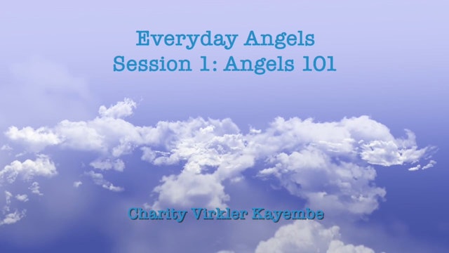 Everyday Angels - Session 1 - Angels 101