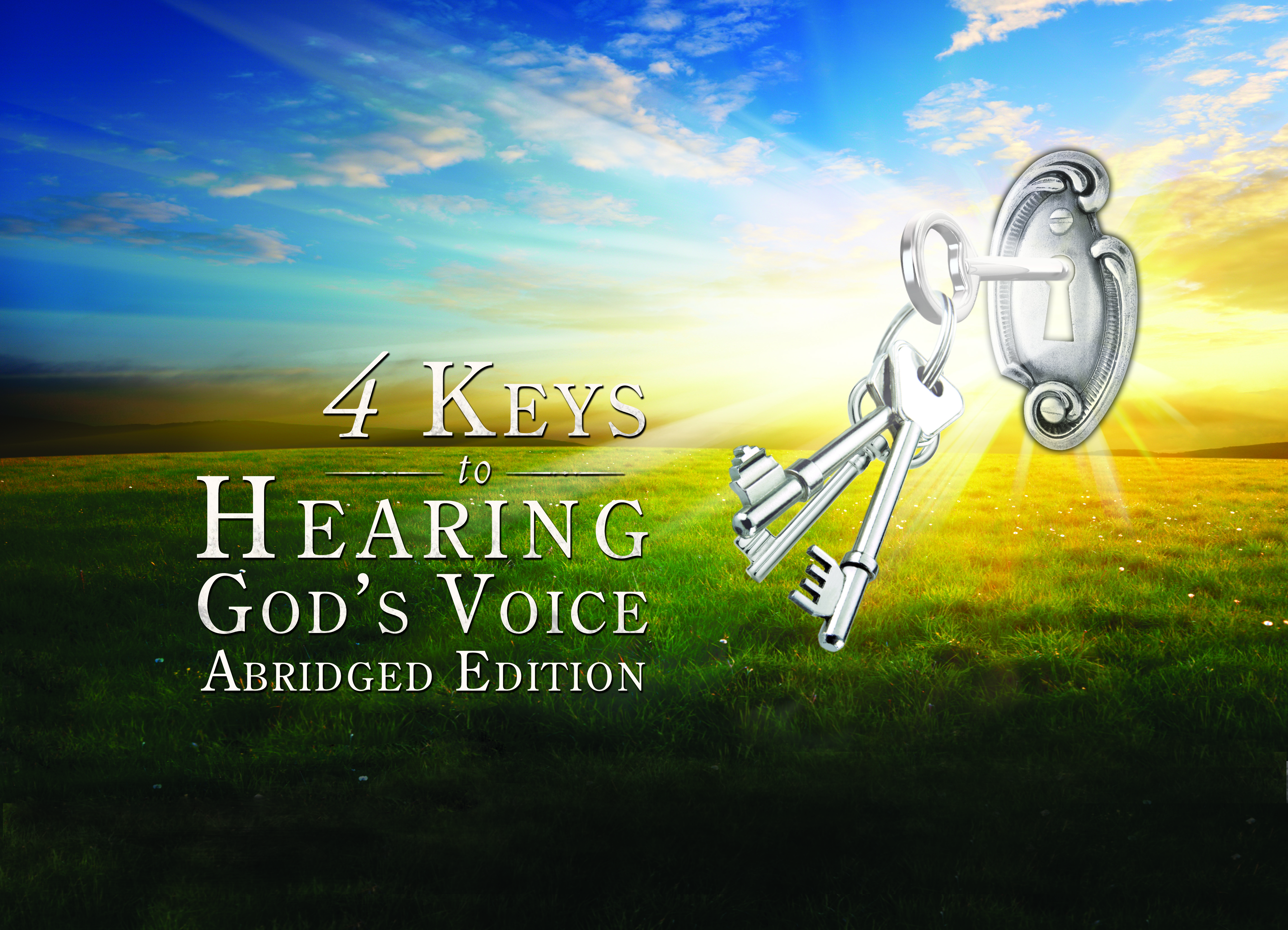 4 Keys to Hearing God's Voice - Abridged Edition