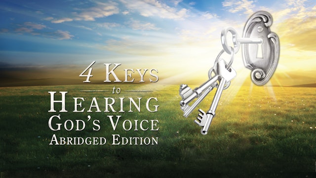 4 Keys to Hearing God's Voice - Abridged Edition