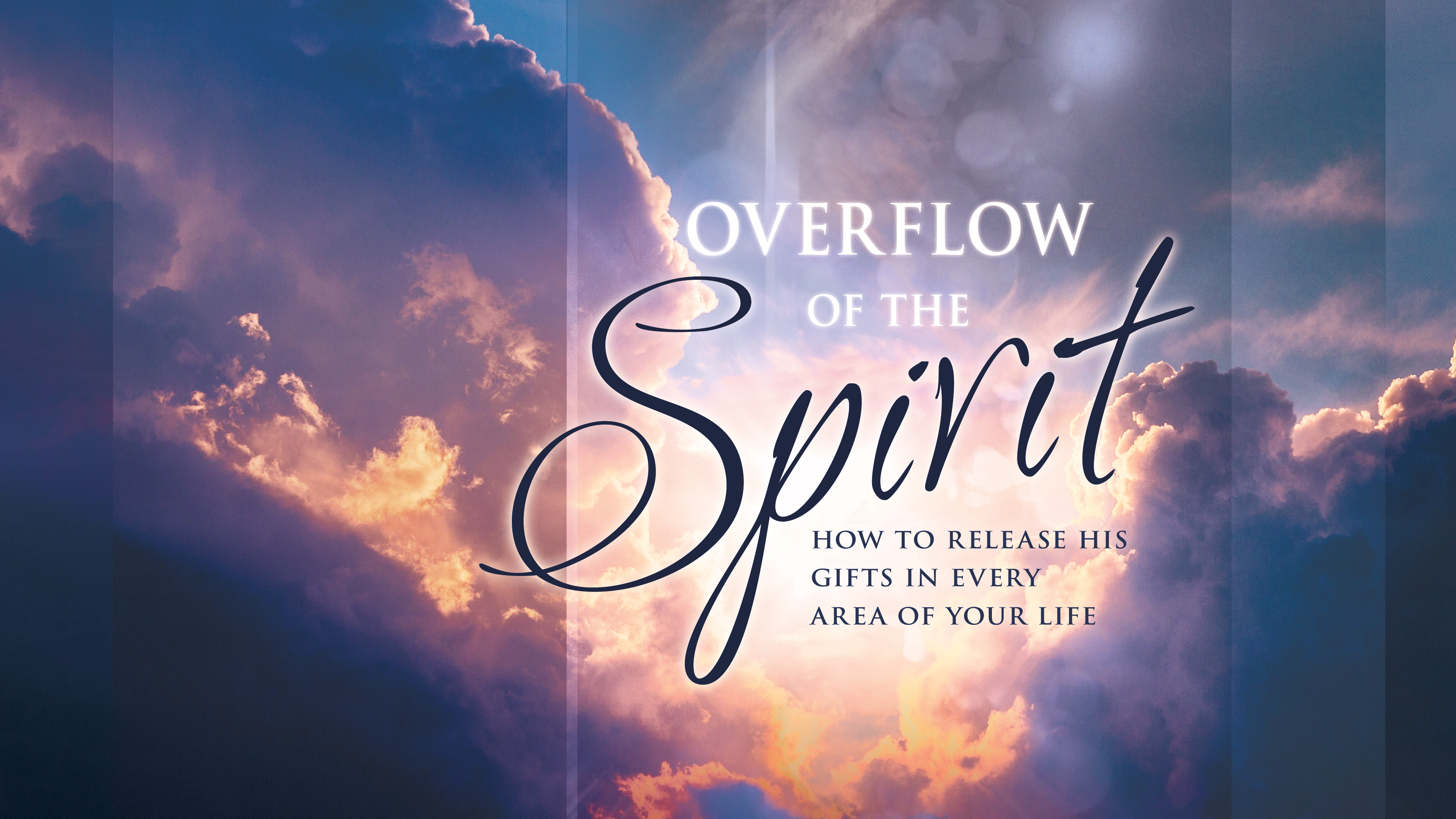 Overflow of the Spirit