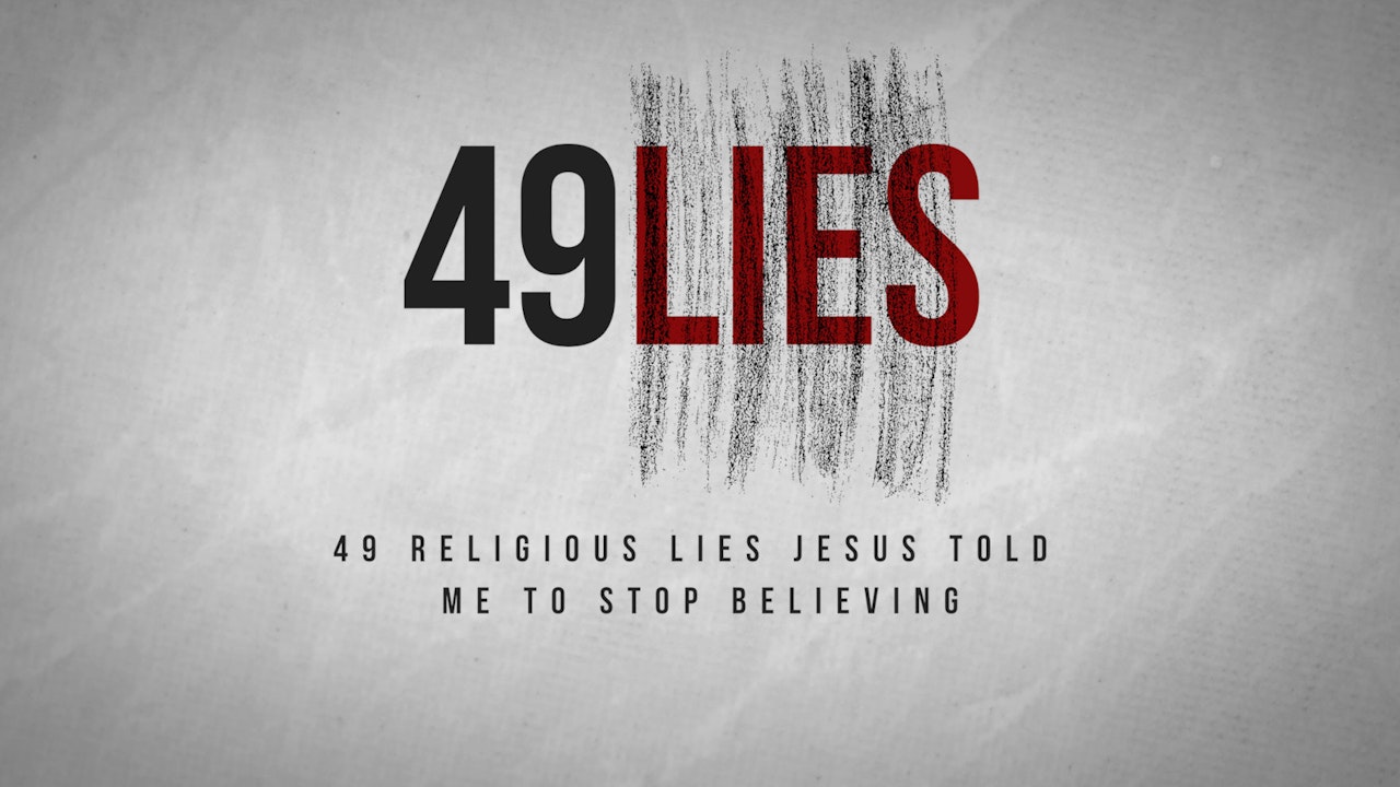 49 Lies