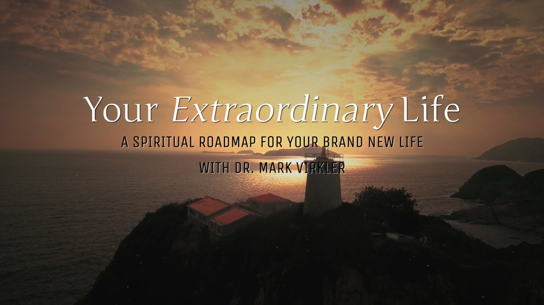 Your Extraordinary Life