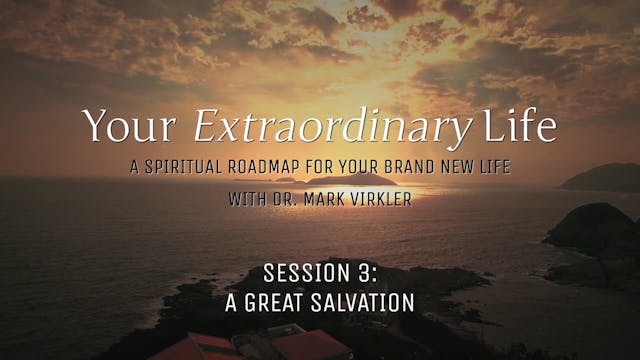 Your Extraordinary Life - Session 3 -...