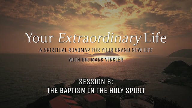 Your Extraordinary Life - Session 6 -...