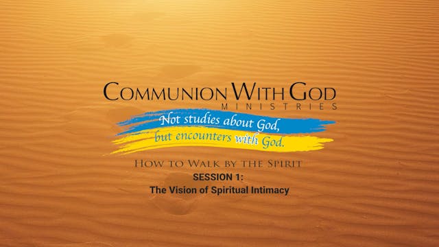 How to Walk by the Spirit - Session 1