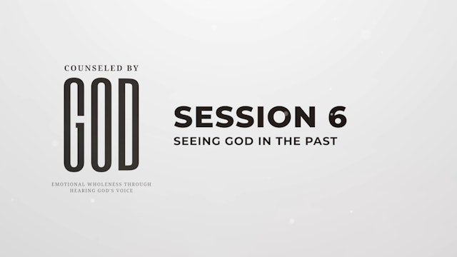Counseled by God - Session 6 - 35th Anniversary Edition