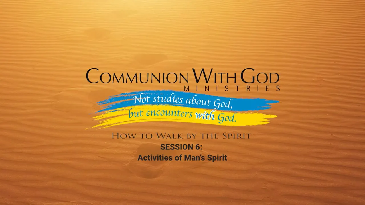 How to Walk by the Spirit - Session 6 - How to Walk by the Spirit - CWG ...