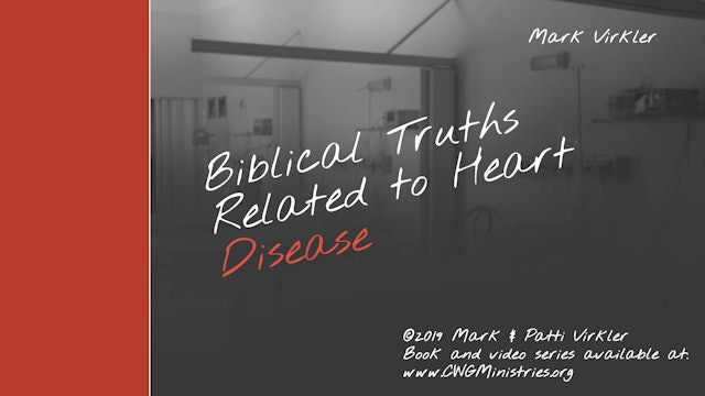 How Could I Have Been So Wrong - 2 - Biblical Truths Related to Heart Disease