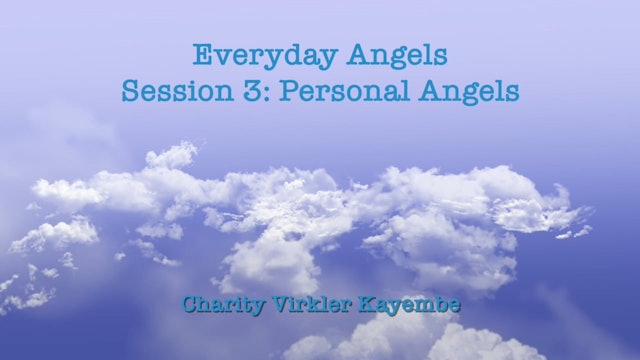 Everyday Angels - Session 3 - Personal Angels