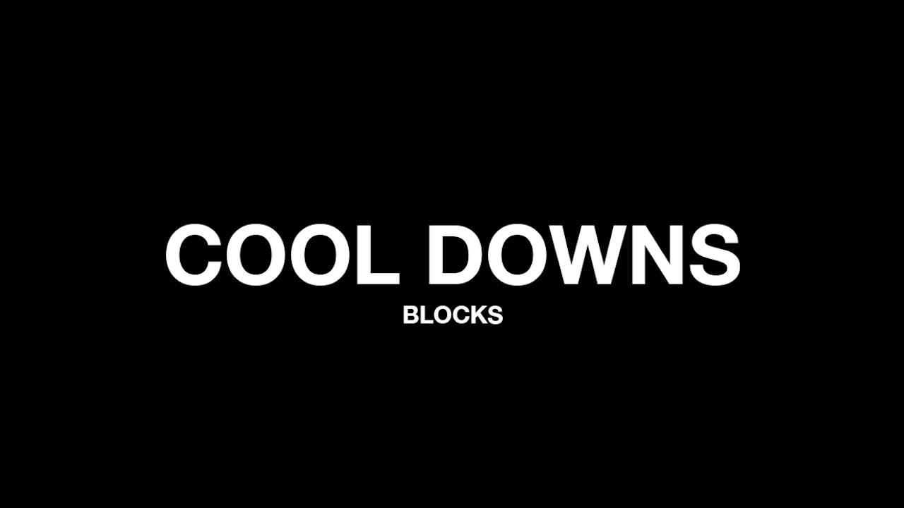 COOL DOWNS