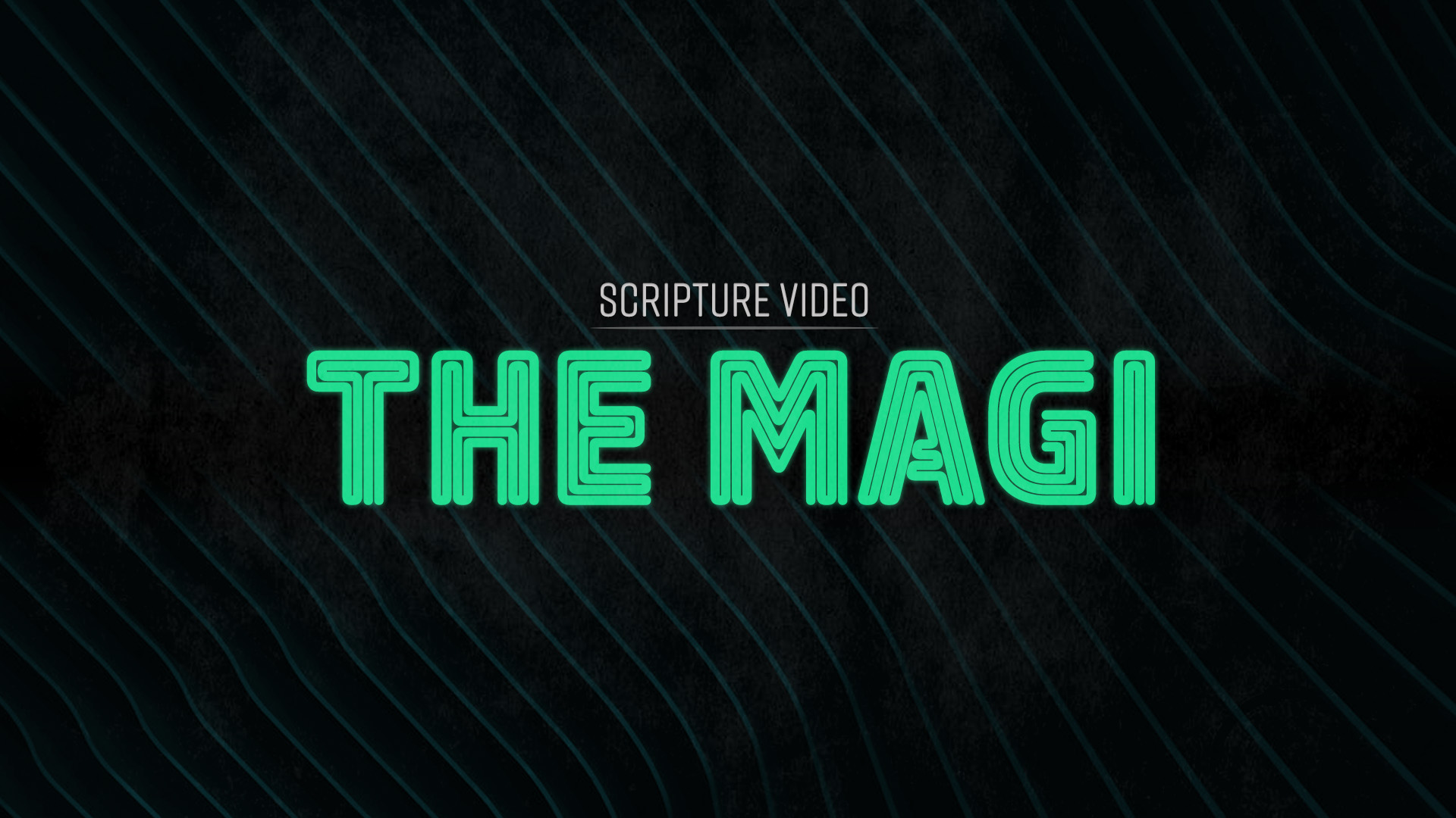 Scripture Video: The Magi