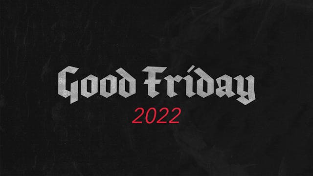 2022 Good Friday Service