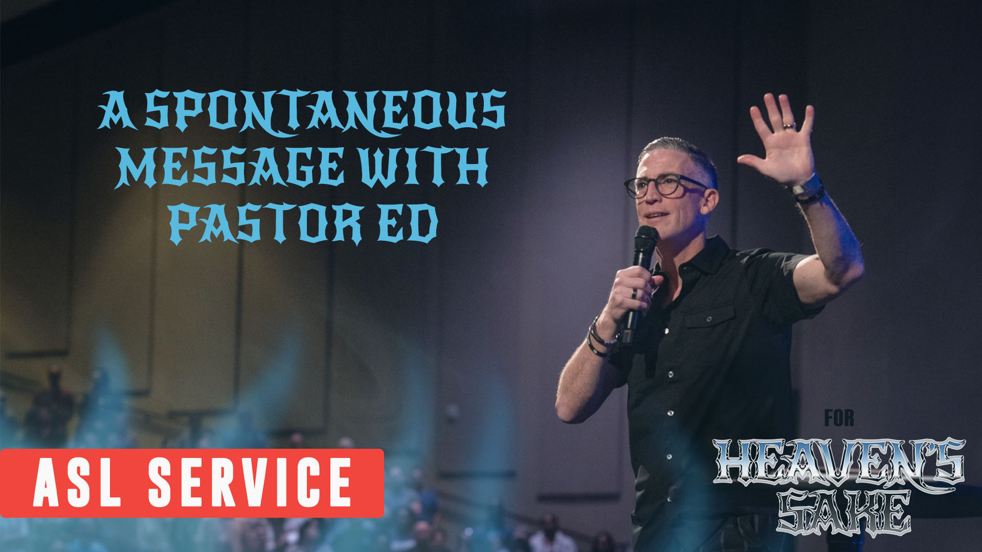 A Spontaneous Message with Pastor Ed