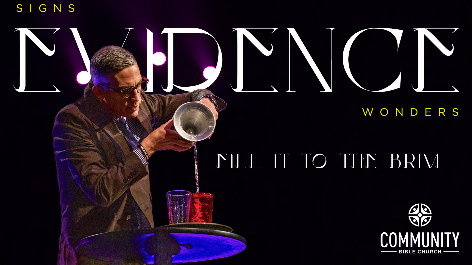EVIDENCE Signs & Wonders: Fill it to the Brim