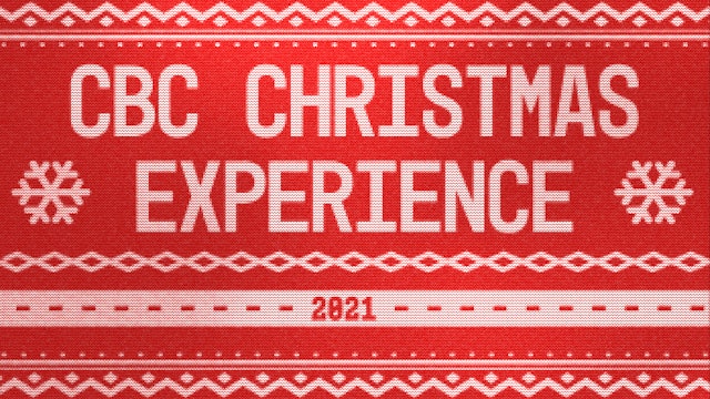 2021 CBC Christmas Experience