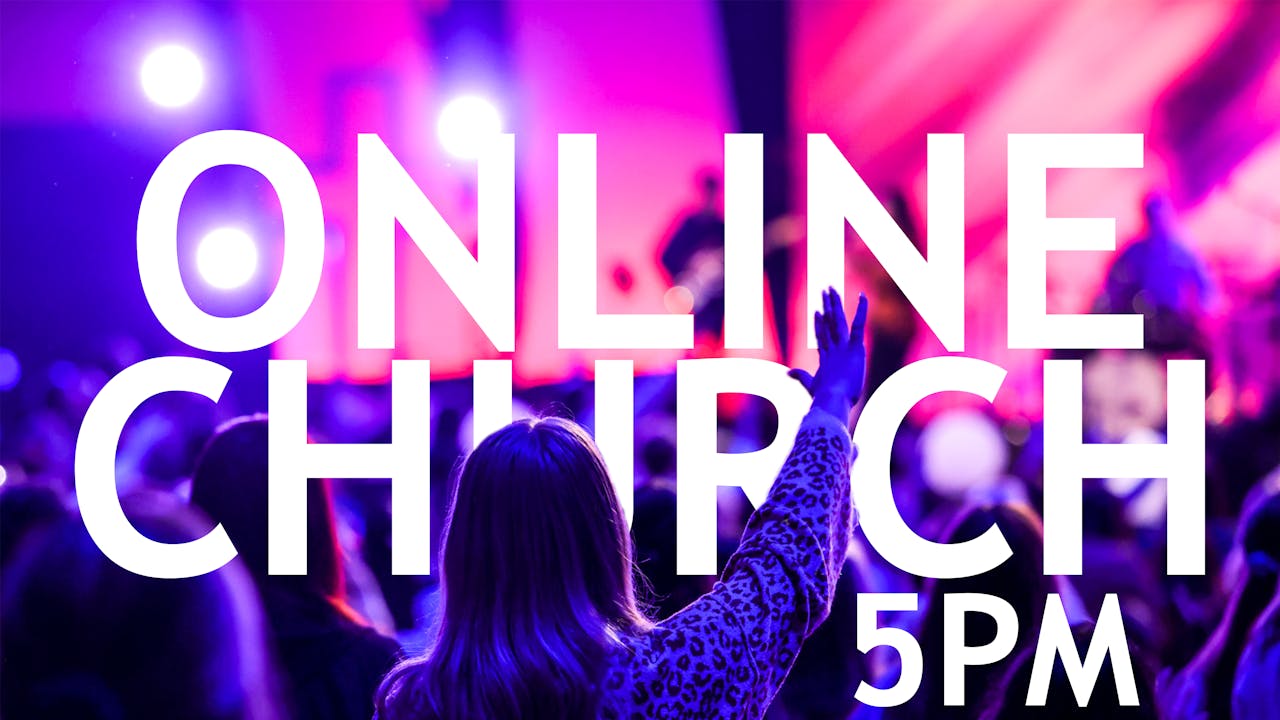 Online Church Live 5pm Community Bible Church