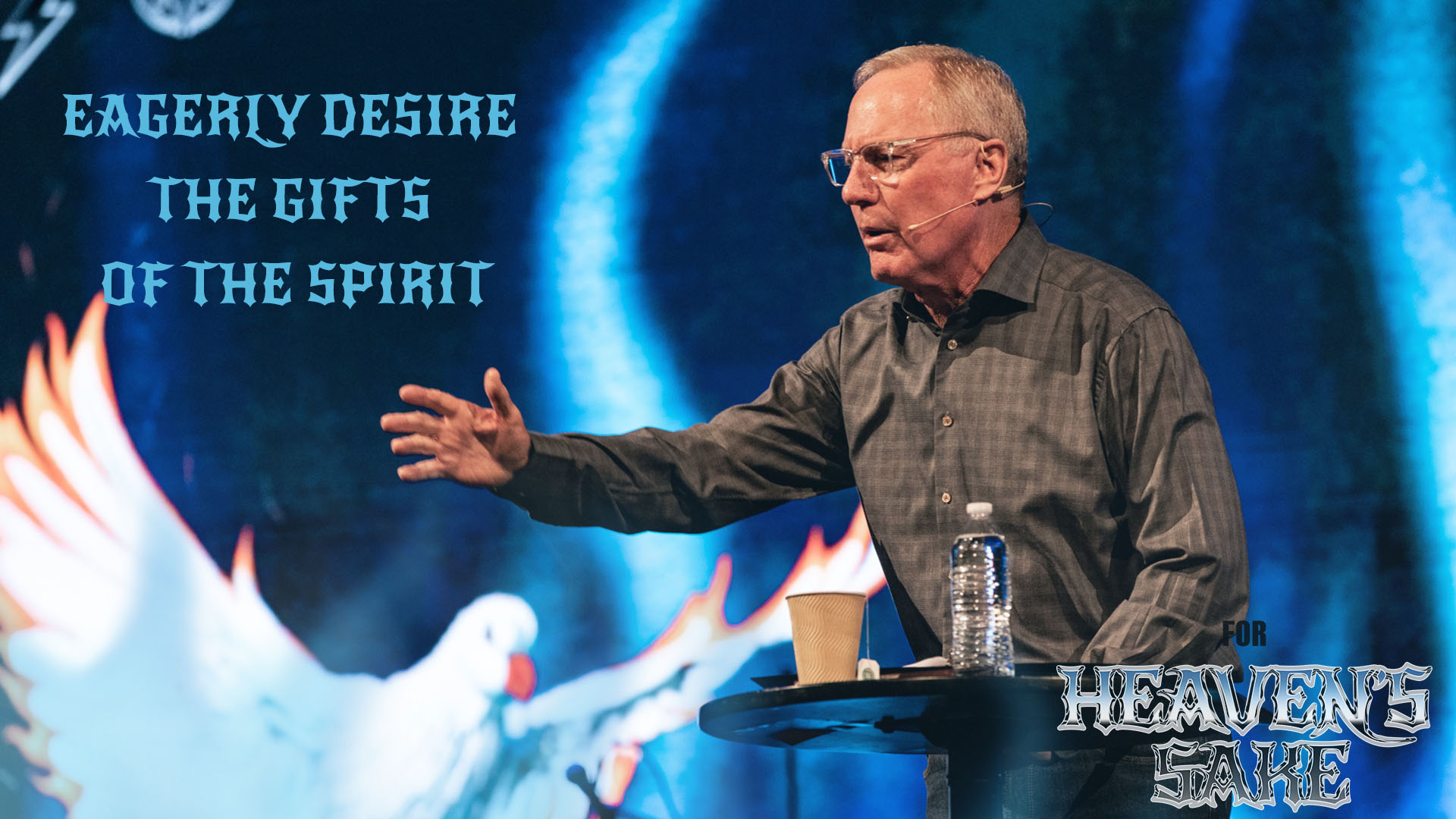 Eagerly Desire the Gifts of the Spirit