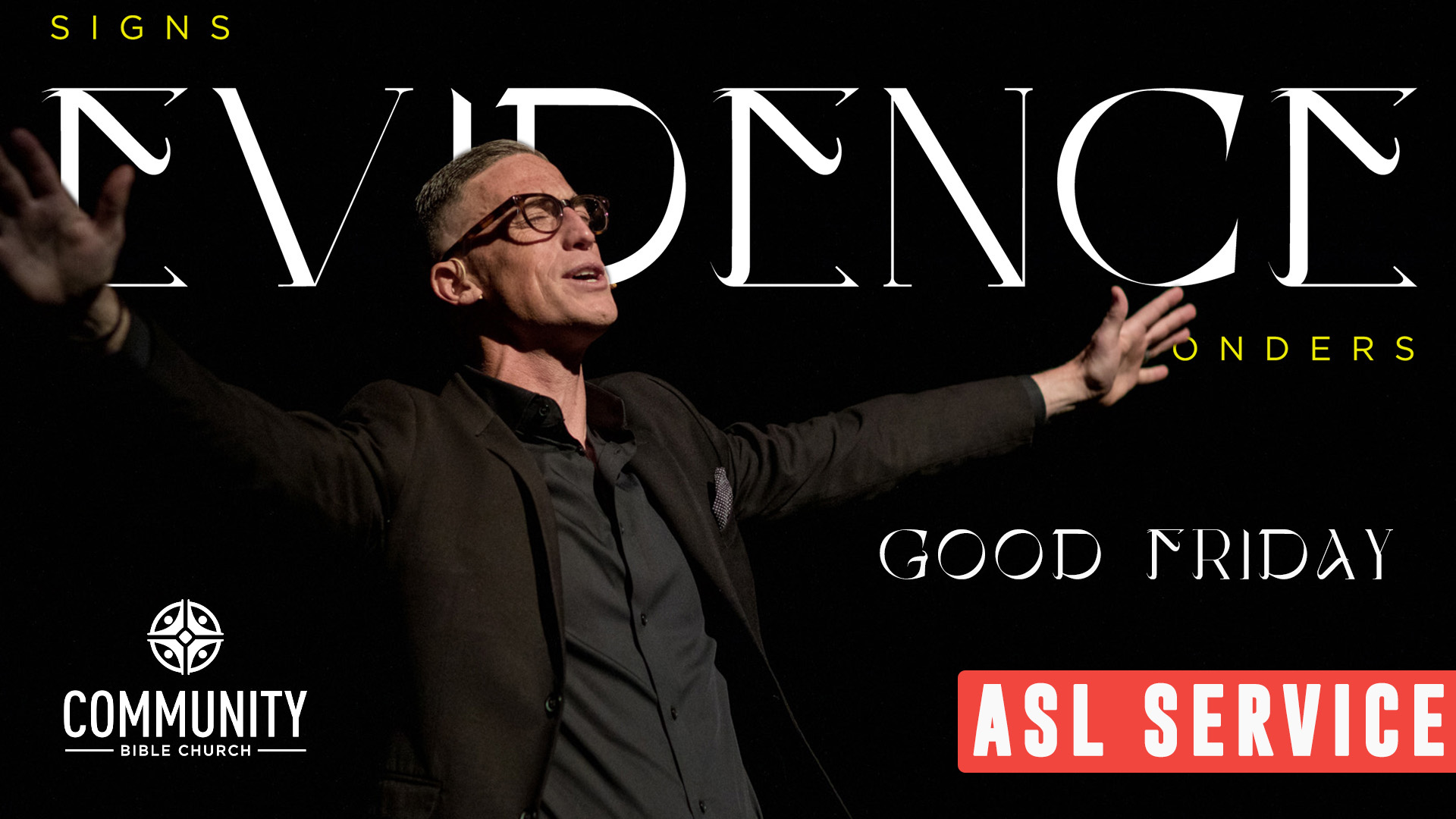 EVIDENCE Signs & Wonders: Good Friday ASL Service