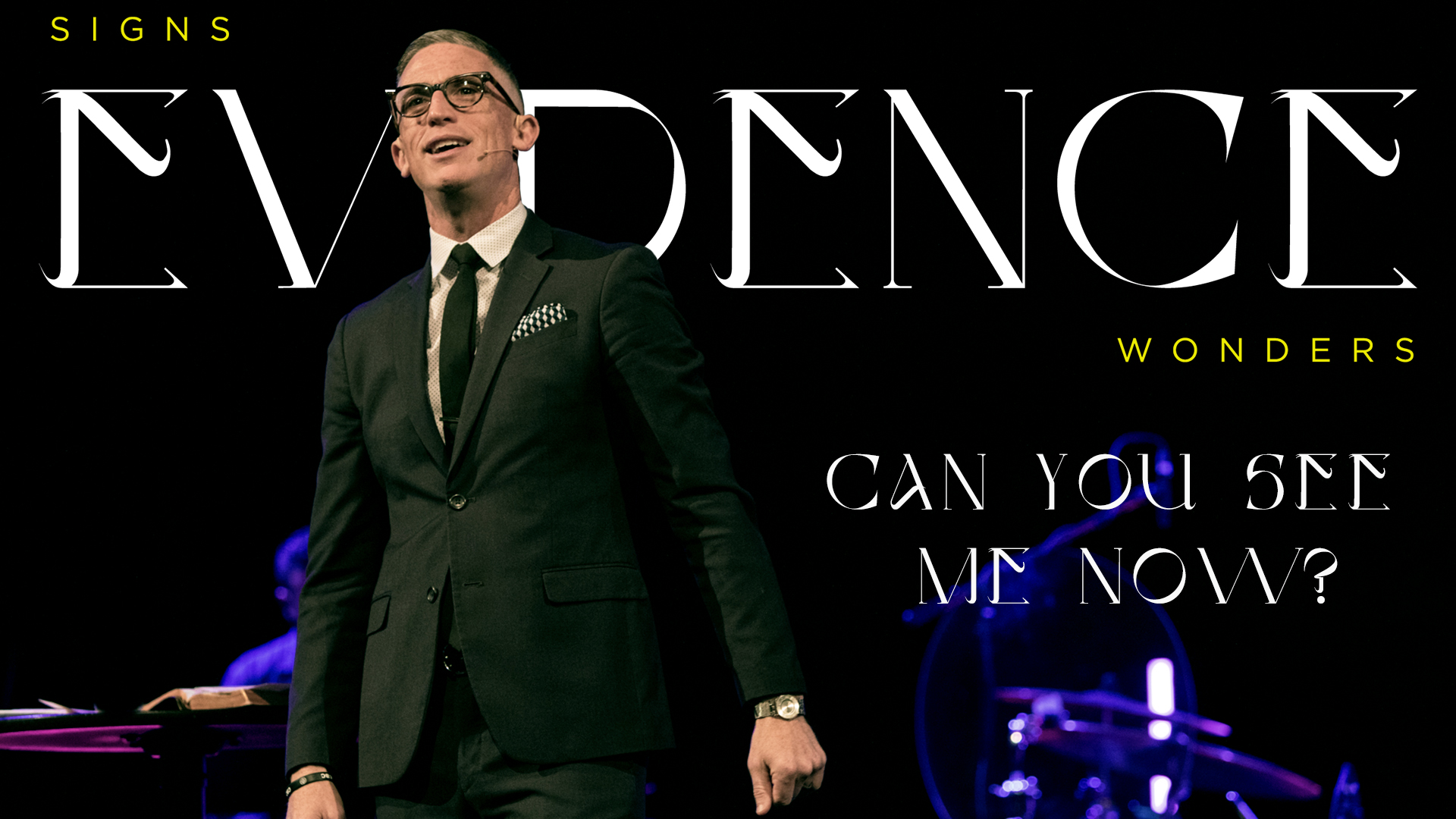 EVIDENCE Signs & Wonders: Can You See Me Now?