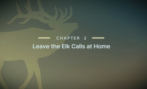 Module 10 - Chapter 2: Leave the Elk ...