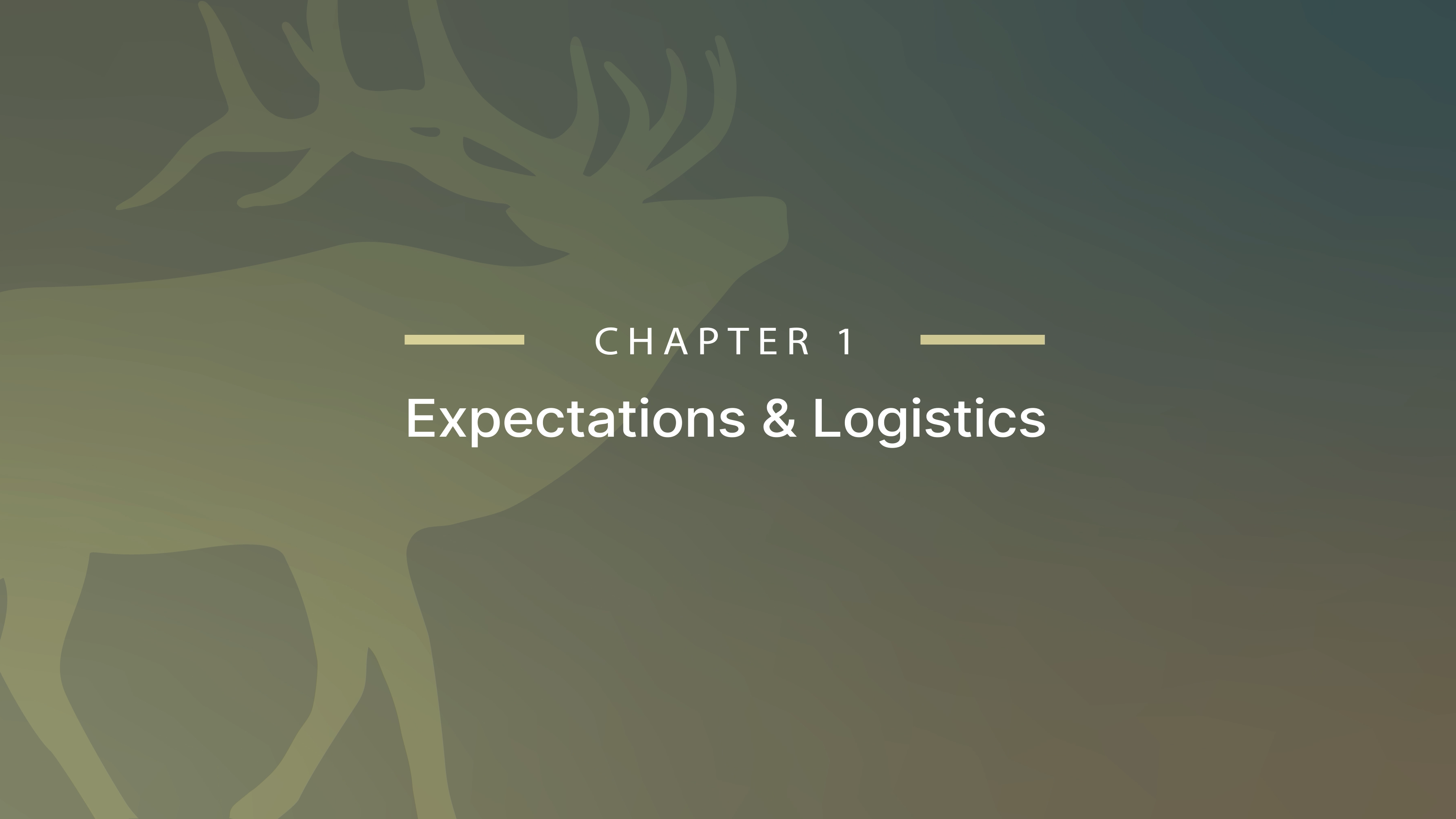 Module 1 - Chapter 1: Expectations & Logistics 
