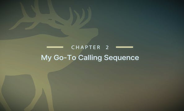 Module 9 - Chapter 2: My “Go-To” Elk ...