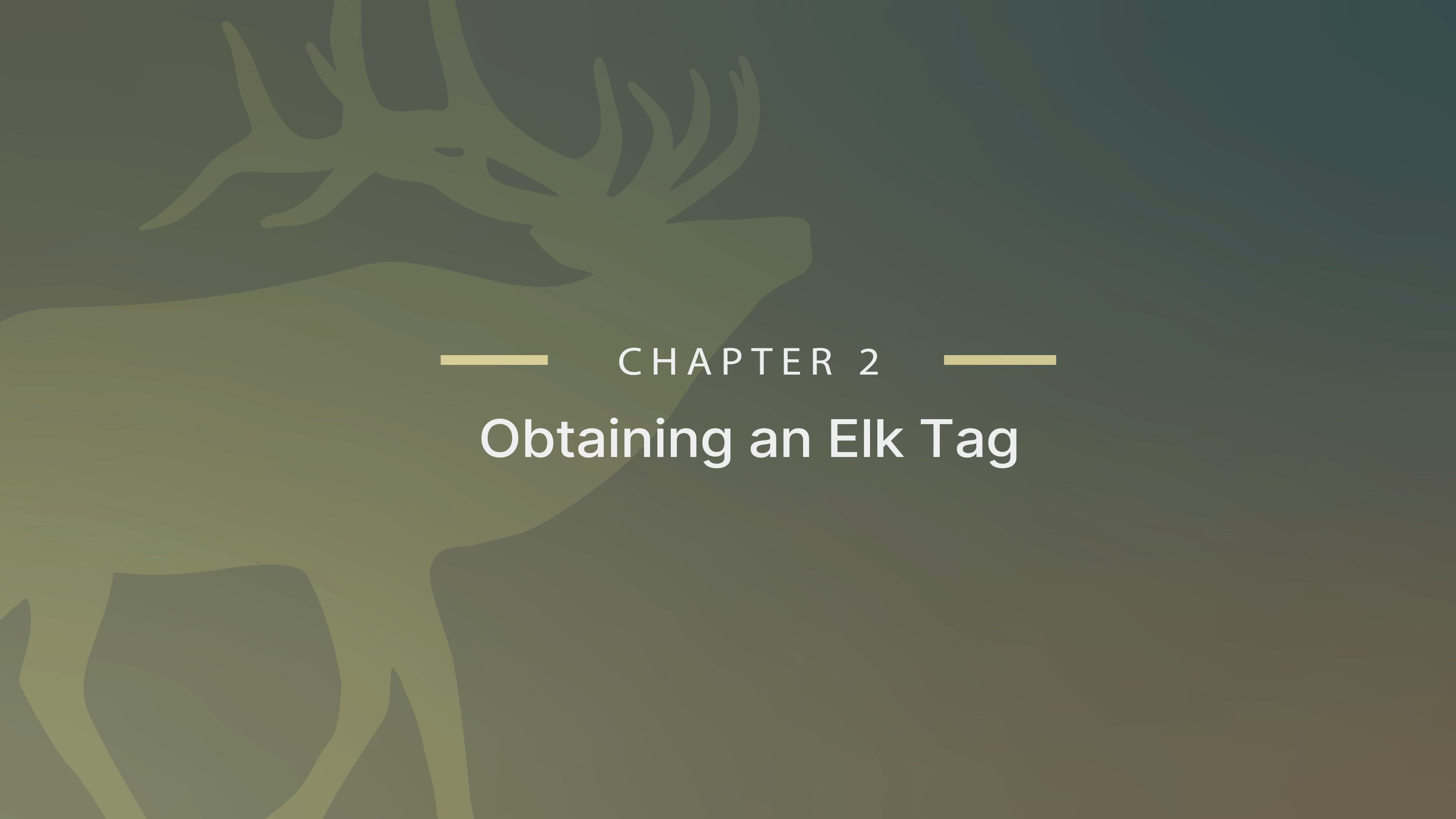 Module 1 - Chapter 2: Obtaining an Elk Tag