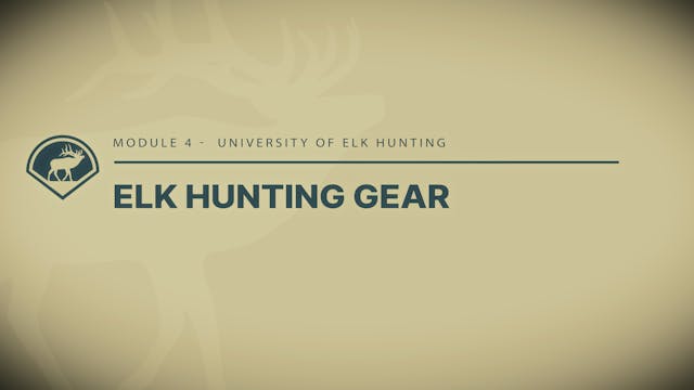 Module 4 - Introduction to Elk Huntin...