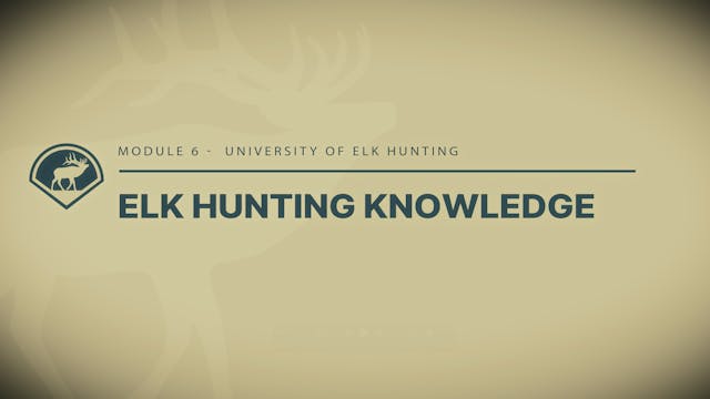 Module 6 - Introduction to Elk Huntin...