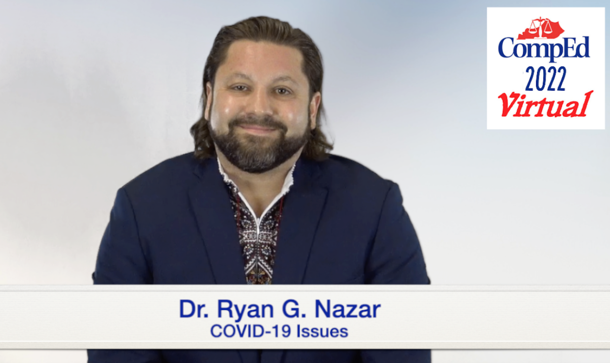 COVID-19 Issues: Causation, MMI, and Long-Term Care Dr. Ryan G. Nazar