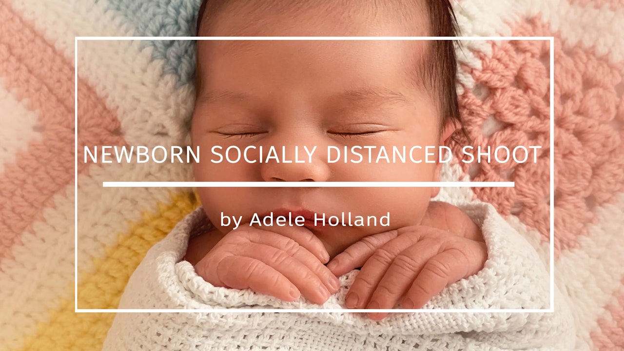 Newborn Socially distanced shoots via Zoom/Facetime by Adele Holland