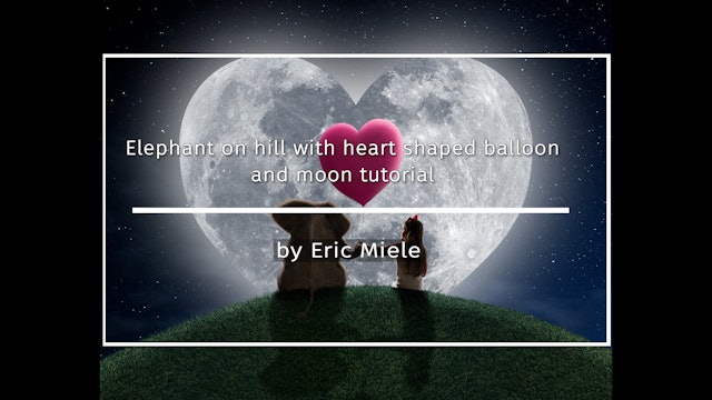 Elephant on hill heart shaped moon tutorial by Eric Miele FEBRUARY 2021