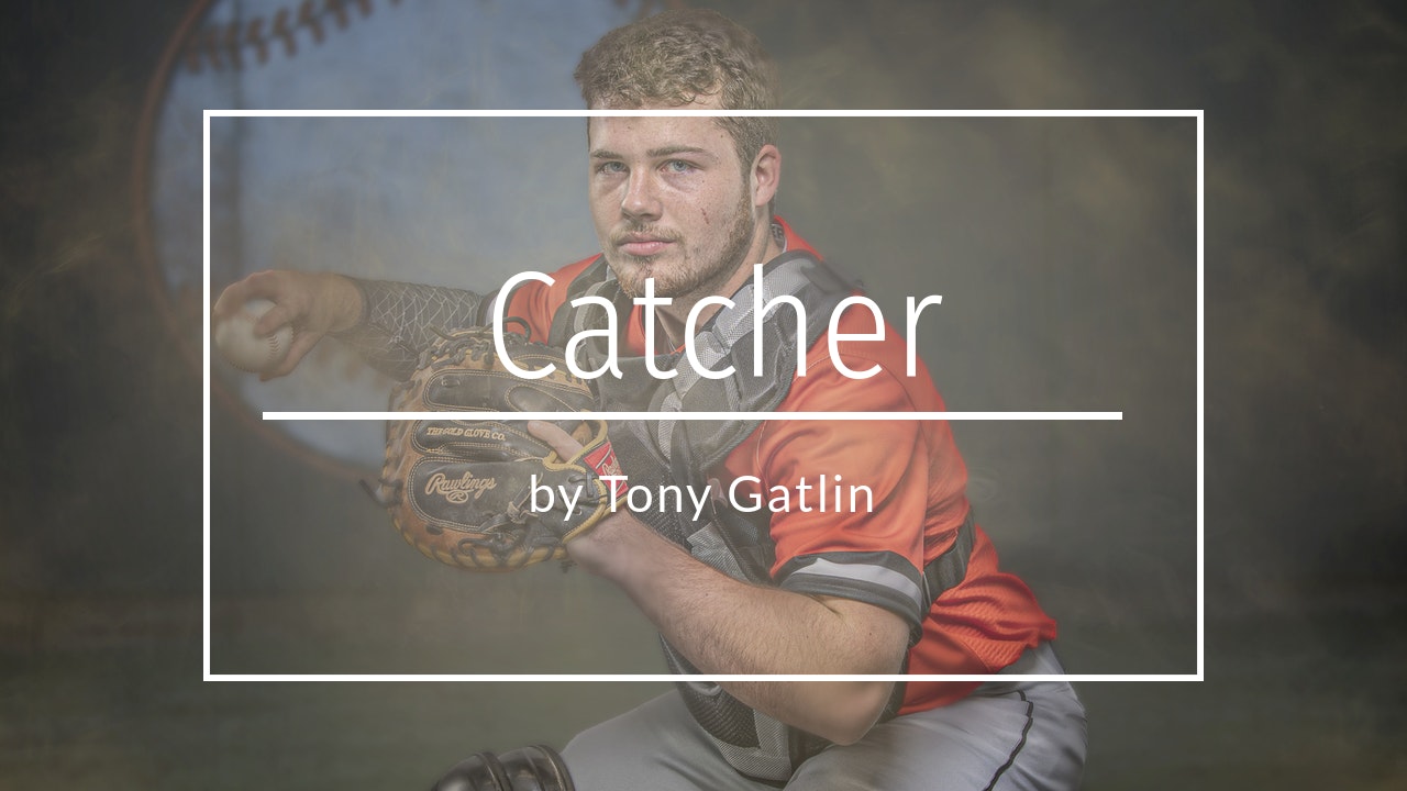 The Catcher by Tony Gatlin