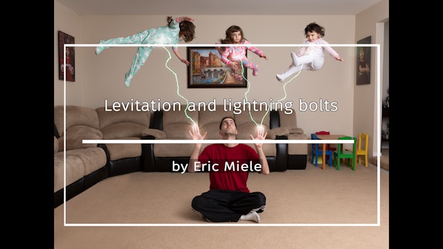 Levitation and lightning bolts by Eric Miele - MAY 2021 TRAILER