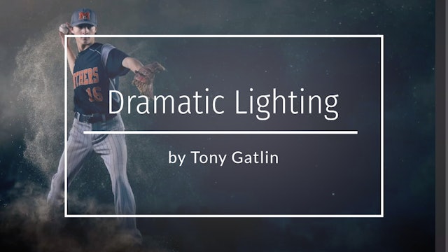 Dramatic Lighting Tutorial by Tony Gatlin - May 2020