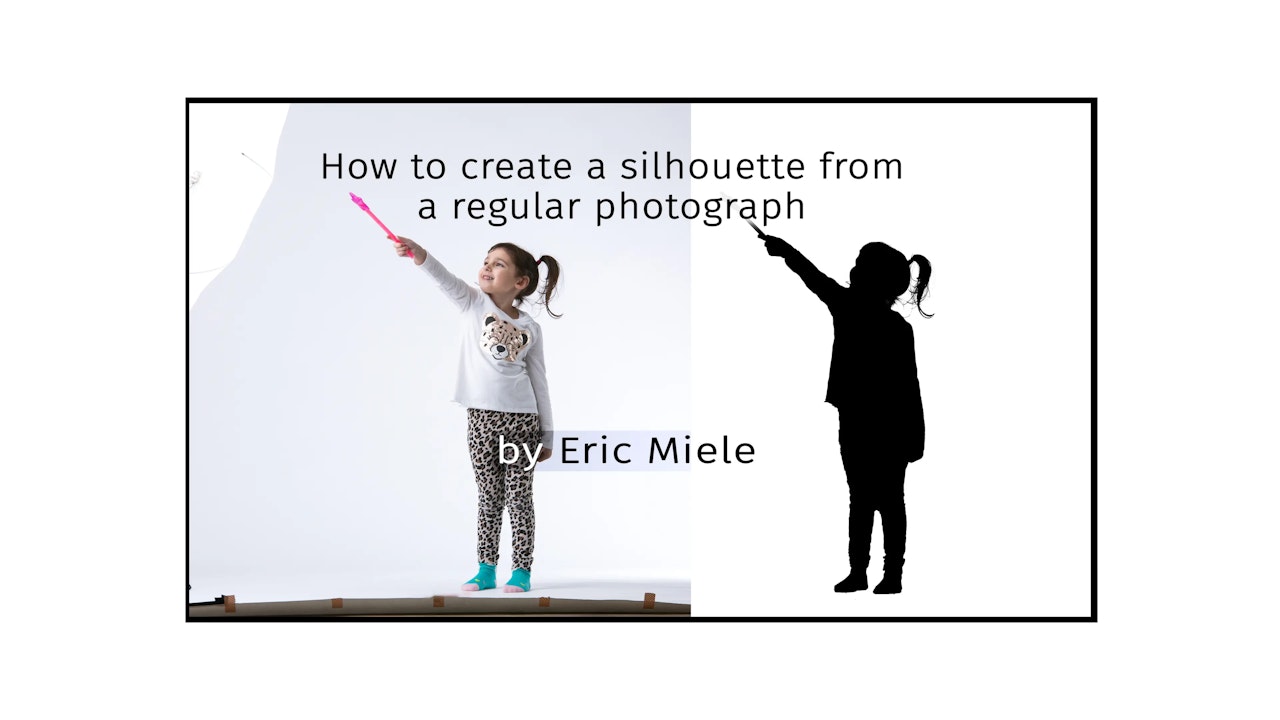 How to create a silhouette by Eric Miele - JULY 2020