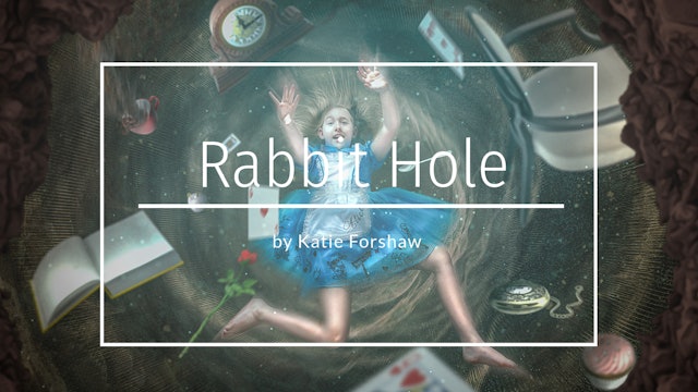 Rabbit Hole by Katie Forshaw January 2020